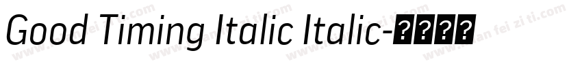 Good Timing Italic Italic字体转换